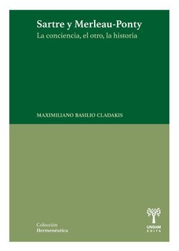 portada Sartre y Merleau-Ponty - la Conciencia, el Otro, la Historia