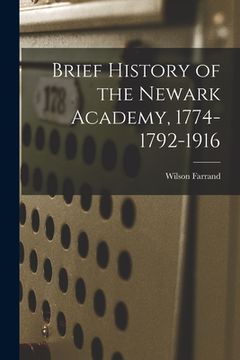 portada Brief History of the Newark Academy, 1774-1792-1916 (en Inglés)