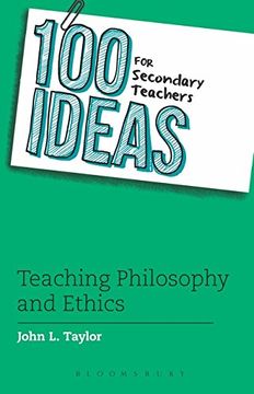 portada 100 Ideas for Secondary Teachers: Teaching Philosophy and Ethics (100 Ideas for Teachers)