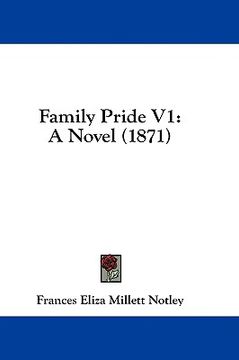 portada family pride v1: a novel (1871) (in English)