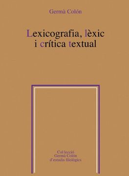 portada Lexicografia, lèxic i crítica textual (Germà Colón d'estudis filològics)