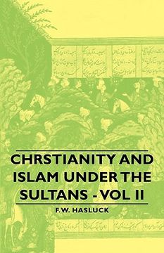 portada chrstianity and islam under the sultans - vol ii (en Inglés)