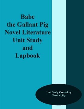 portada Babe the Gallant Pig Novel Literature Unit Study and Lapbook