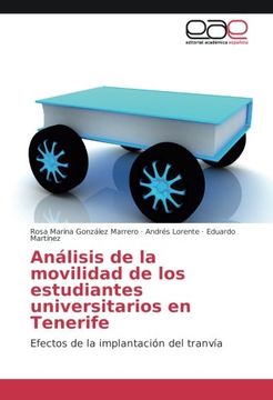 portada Análisis de la movilidad de los estudiantes universitarios en Tenerife: Efectos de la implantación del tranvía