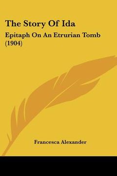 portada the story of ida: epitaph on an etrurian tomb (1904) (en Inglés)