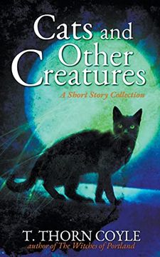 portada Cats and Other Creatures: A Short Story Collection (en Inglés)