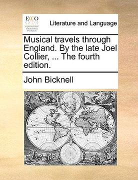 portada musical travels through england. by the late joel collier, ... the fourth edition. (en Inglés)