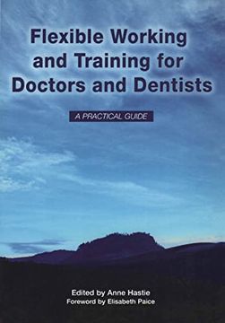 portada Flexible Working and Training for Doctors and Dentists: Pt. 1, 2007 (en Inglés)