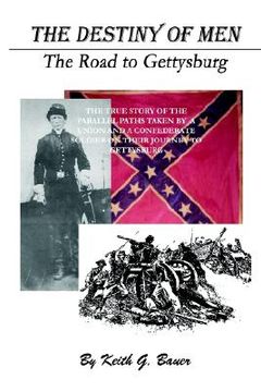 portada the destiny of men: the road to gettysburg (en Inglés)
