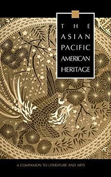 portada The Asian Pacific American Heritage: A Companion to Literature and Arts (Garland Reference Library of the Humanities) (en Inglés)