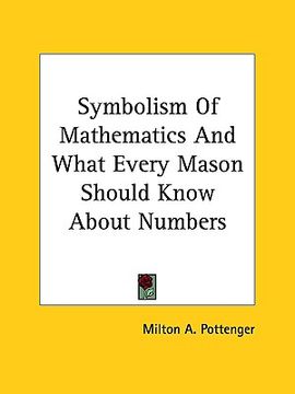 portada symbolism of mathematics and what every mason should know about numbers (in English)