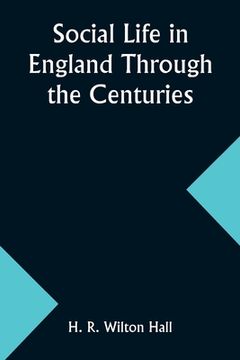 portada Social Life in England Through the Centuries