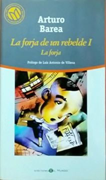 portada La Forja de un Rebelde, Vol. 1: La Forja (Las 100 Mejores Novelas en Castellano del Siglo xx)