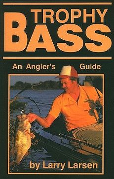 portada trophy bass: an angler's guide (en Inglés)