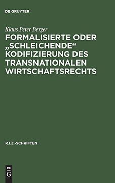 portada Formalisierte Oder "Schleichende" Kodifizierung des Transnationalen Wirtschaftsrechts (en Alemán)