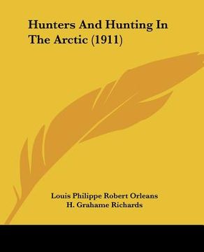 portada hunters and hunting in the arctic (1911) (en Inglés)