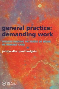 portada General Practice--Demanding Work: Understanding Patterns of Work in Primary Care (in English)
