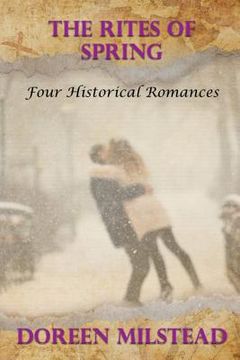 portada The Rites Of Spring: Four Historical Romances
