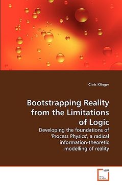 portada bootstrapping reality from the limitations of logic (en Inglés)