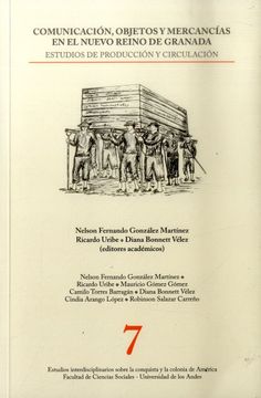 portada Comunicación, Objetos y Mercancías en el Nuevo Reino de Granada: Estudios de Producción y Circulación (en Portugués)