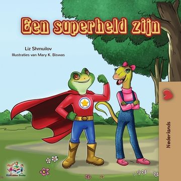 portada Een superheld zijn: Being a Superhero - Dutch edition