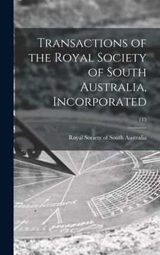 portada Transactions of the Royal Society of South Australia, Incorporated; 115 (en Inglés)