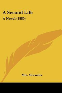 portada a second life: a novel (1885)