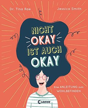 portada Nicht Okay ist Auch Okay: Eine Anleitung zum Wohlbefinden - Kindgerechtes Sachbuch Über Psychische Probleme und Mentale Gesundheit (in German)
