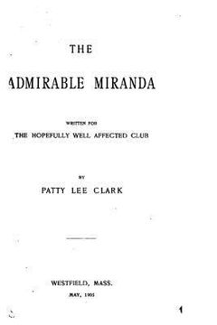 portada The Admirable Miranda, Written for the Hopefully Well Affected Club