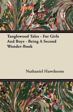 portada tanglewood tales - for girls and boys - being a second wonder-book