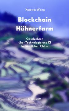 portada Blockchain Hühnerfarm: Geschichten Über Technologie und ki im Ländlichen China (en Alemán)