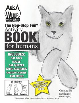 portada Ask Wilbur The Cat Activity Book For Humans (en Inglés)