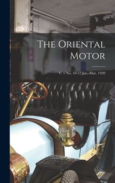portada The Oriental Motor; v. 1 no. 10-12 Jan.-Mar. 1920 (in English)