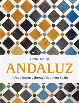 portada Andaluz: A Food Journey Through Southern Spain (en Inglés)