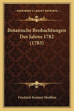 portada Botanische Beobachtungen Des Jahres 1782 (1783) (in German)
