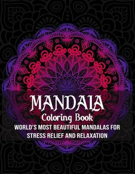 portada Mandala Coloring Book: World's most beautiful mandalas for stress relief and relaxation( Mandala Coloring Book) (en Inglés)
