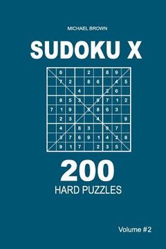 portada Sudoku X - 200 Hard Puzzles 9x9 (Volume 2) (en Inglés)