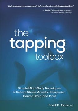 portada The Tapping Toolbox: Simple Mind-Body Techniques to Relieve Stress, Anxiety, Depression, Trauma, Pain, and More (in English)