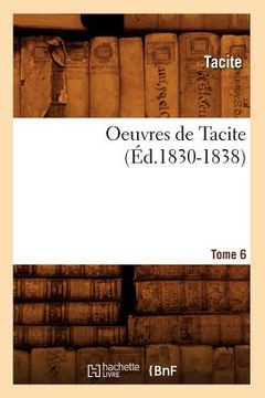 portada Oeuvres de Tacite. Tome 6 (Éd.1830-1838) (in French)
