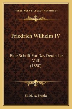portada Friedrich Wilhelm IV: Eine Schrift Fur Das Deutsche Volf (1850) (en Alemán)