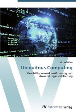 portada Ubiquitous Computing: Geschäftsprozessklassifizierung und Anwendungsmodellierung