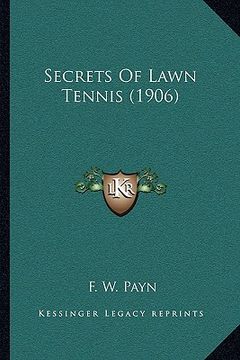 portada secrets of lawn tennis (1906) (en Inglés)