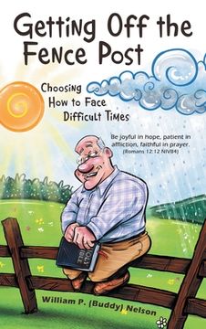 portada Getting off the Fence Post: Choosing How to Face Difficult Times (in English)