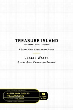 portada Treasure Island by Robert Louis Stevenson: A Story Grid Masterwork Analysis Guide (in English)