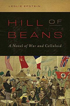 portada Hill of Beans: A Novel of war and Celluloid (in English)