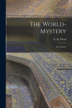 portada The World-mystery: Four Essays (in English)