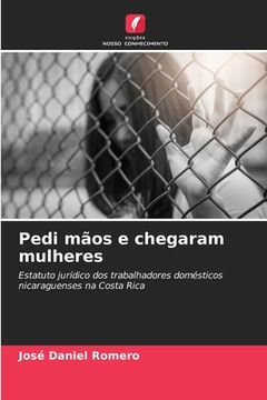portada Pedi mãos e chegaram mulheres (in Portuguese)