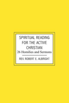 portada Spiritual Reading for the Active Christian: 26 Homilies and Sermons (in English)