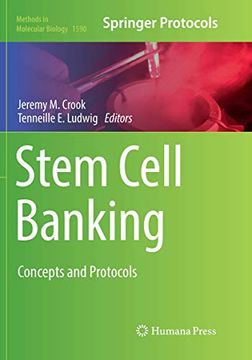 portada Stem Cell Banking: Concepts and Protocols (Methods in Molecular Biology, 1590) (en Inglés)