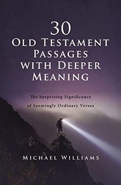portada 30 old Testament Passages With Deeper Meaning: The Surprising Significance of Seemingly Ordinary Verses (en Inglés)